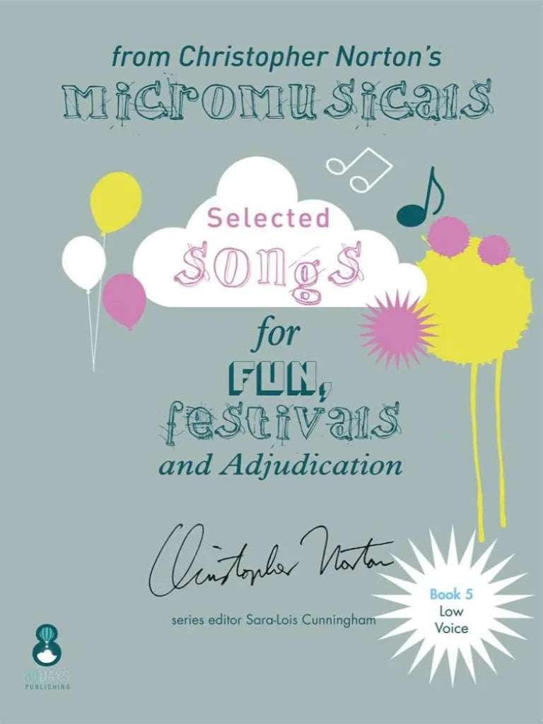 Selected Songs from Christopher Norton's Micromusicals (Book 5 | Low Voice)